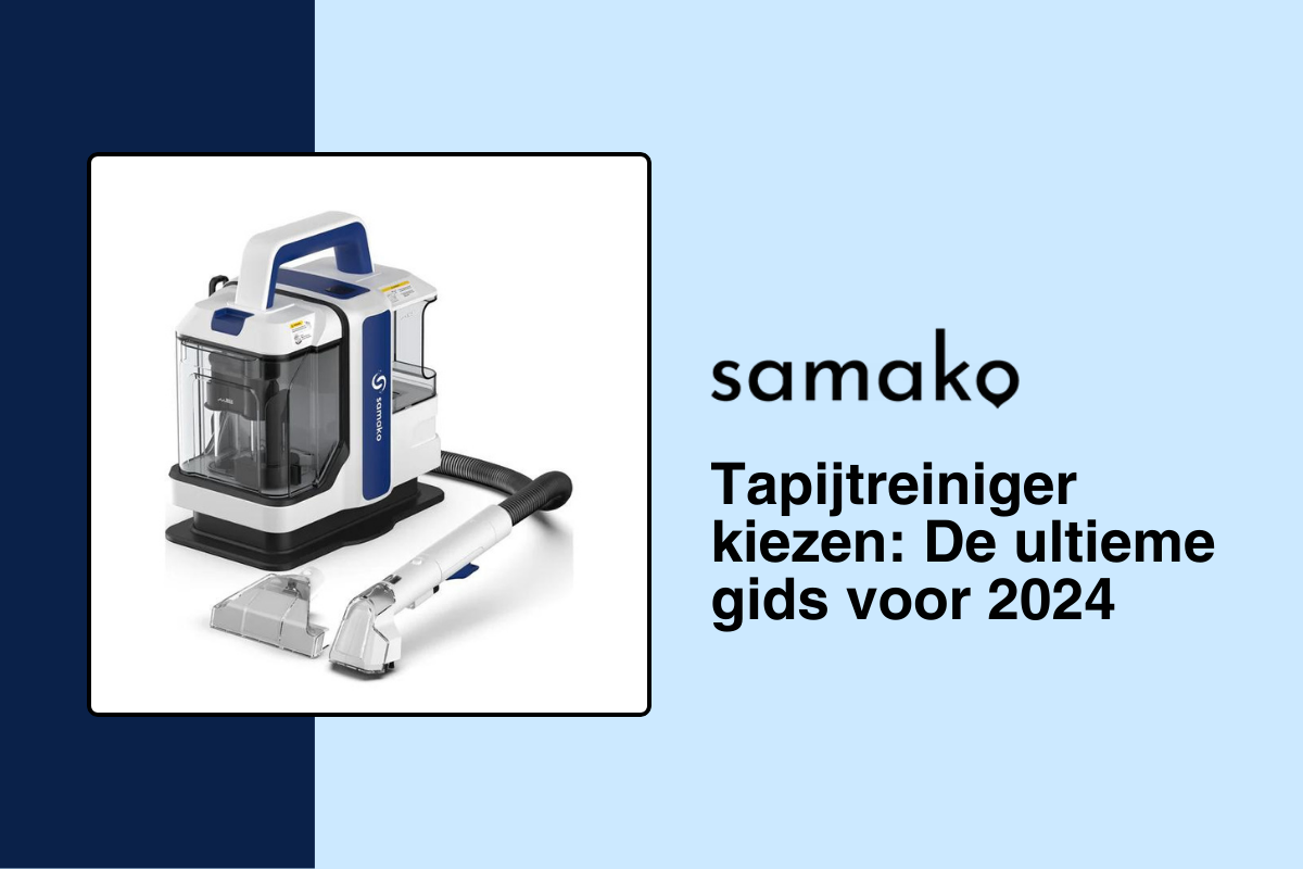 Tapijtreiniger kiezen: De ultieme gids voor 2024